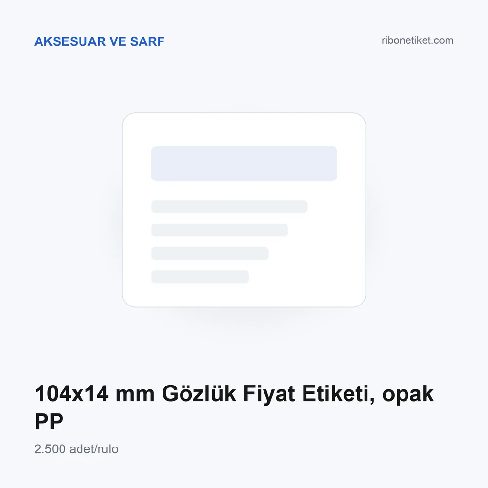 104x14 mm Gözlük Fiyat Etiketi, opak PP