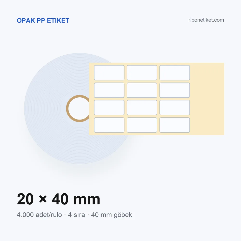 20x40 mm Opak PP Etiket, 4'li sıra