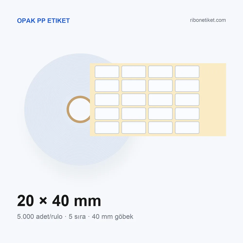 20x40 mm Opak PP Etiket, 5'li sıra