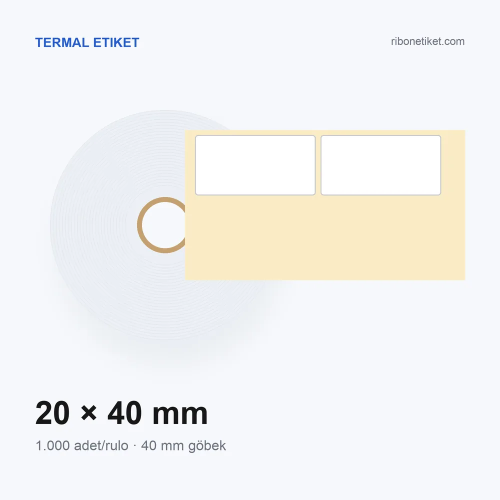 20x40 mm Termal Etiket