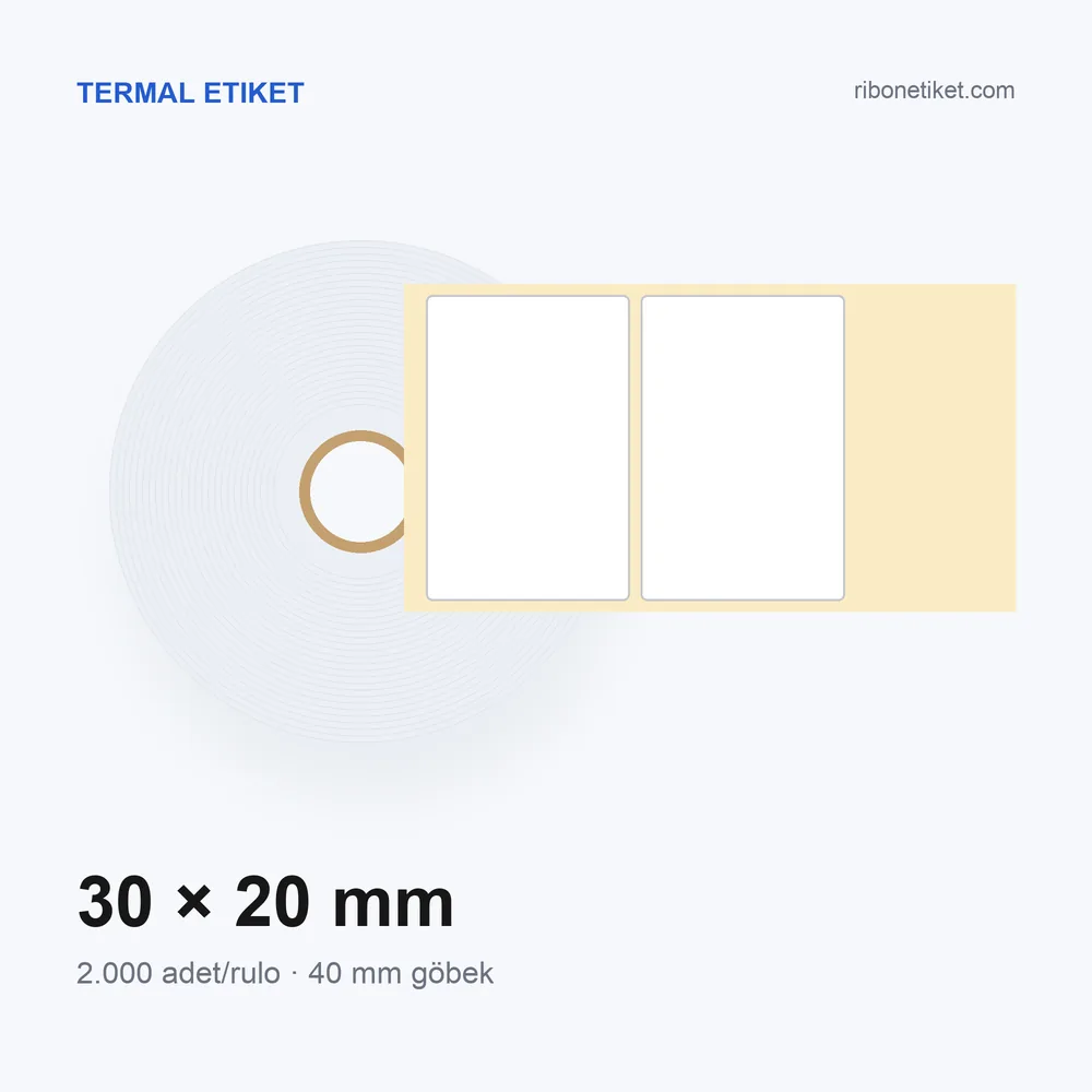 30x20 mm Termal Etiket