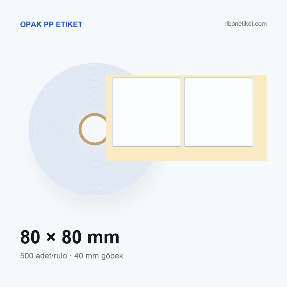 80x80 mm Opak PP Etiket